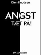 Dion Knudsen angst - tæt på